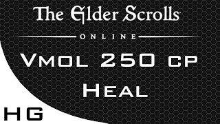 Healing VMOL with 250 cp - ESO Veteran Maw of Lorkhaj