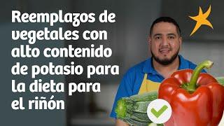 Reemplazos de vegetales con alto contenido de potasio para la dieta para el riñón