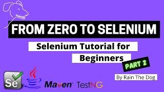 Selenium Tutorial for Beginners part 2 | WebElements & Locators | From Zero to Selenium