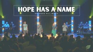 Hope Has A Name - River Valley Worship (Orchard Hill Music)