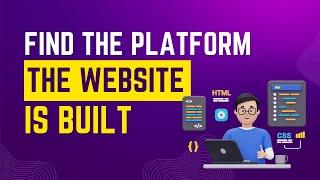 How To Find The Platform A Website Is Built