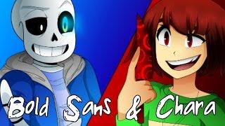 Bold Sans & Chara (Groundbreaking & bearandrocky1 Duet)