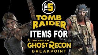 Ghost Recon Breakpoint: Top 5 Tomb Raider Items To Implement in the Crossover Event