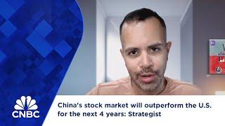 China's stock market will outperform the U.S. for the next 4 years: Strategist