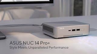 ASUS NUC 14 Pro Plus  | ASUS