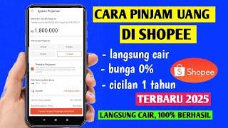 Cara Pinjam Uang di Shopee | Pinjam Uang di Shopee Terbaru 2025