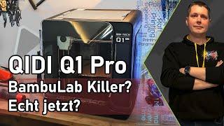Qidi Q1 Pro, schnell, gut ausgestattet, günstig!