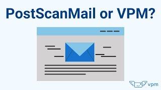 Virtual Mailbox Showdown: PostScanMail vs. VPM – Which Reigns Supreme?