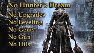 No-Hit Bloodborne No Hunter's Dream