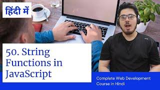 String Functions in JavaScript | Web Development Tutorials #50