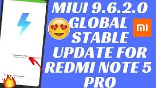 MIUI 9.6.2.0 GLOBAL STABLE UPDATE FOR REDMI NOTE 5 PRO | MIUI 9 GLOBAL STABLE UPDATE | NEW FEATURES