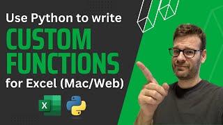 Use Python to write Custom Functions for Excel (Win/macOS/Web)