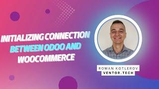 Odoo WooCommerce Connector PRO: Initializing connection between Odoo and WooCommerce