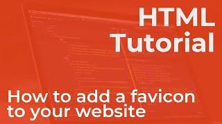 How to Add a Favicon (Logo Icon) to Your HTML Website