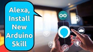 Arduino Alexa Skill | Arduino IoT Cloud Project Tutorial with Amazon AWS