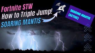 Fortnite STW - How to ⬆️ Triple JumpSoaring Mantis (triple jump) team perk