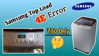 Samsung Top Load Washing Machine 4E Error