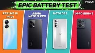 Redmi Note 12 Pro vs Realme 10 Pro+ vs Moto G82 vs Oppo Reno 8  Battery Drain Test | Charging Test.
