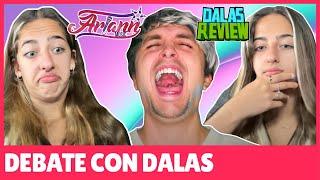 Debate con Dalas NADIE PUEDE CON ÉL- Ariann (¿rompo con mi NOVIO? ) 