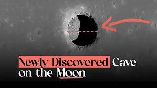 Newly Discovered Cave on the Moon