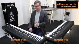 Yamaha P45 v P115 Comparison - What piano should I buy?