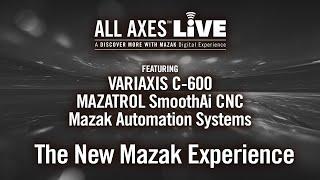 Machining Madness: Encore All Axes LIVE - The New Mazak Experience