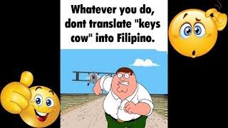 Whatever you do, don’t translate “keys cow” into Filipino