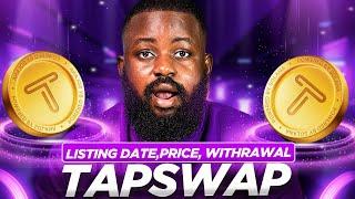 TAPSWAP WITHDRAWALS: Listing Date, Criteria & Price