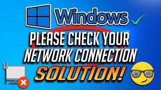 Fix Error "Please Check Your Network Connection" In Windows 10/8/7 [2024]
