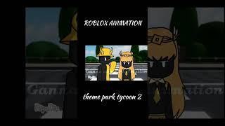 roblox theme park tycoon 2 #robloxshorts #animation #roblox #shorts