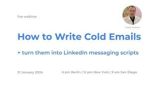 How to Write Cold Emails - And Turn Them into LinkedIn Messaging Scripts