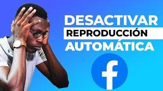 Como Desactivar la Reproduccion Automatica de Videos en Facebook