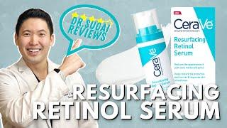 Dr. Sugai Reviews: CeraVe Resurfacing Retinol Serum