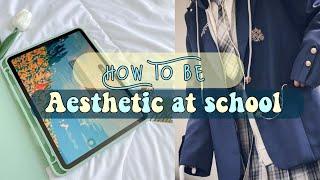 | How To Be Aesthetic At School | Spiffy Fab |