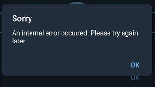 Fix an internal error occurred. please try again telegram | telegram login problem an internal error