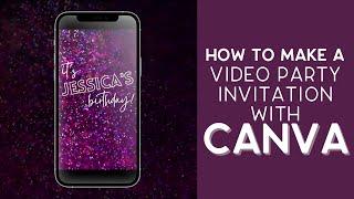 How to Make a Video Party Invitation with Canva