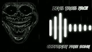 Devil Troll Face Meme || CFS || Copyright Free Song || Beat || 2K HD(2)