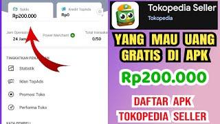 event aplikasi TOKOPEDIA SELLER terbaru, berhasil CAIR daftar APK tokopedia KYC dapat uang Rp200.000