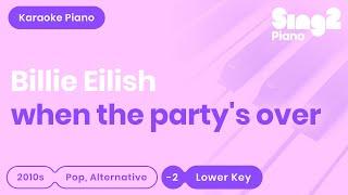 Billie Eilish - When The Party's Over (Lower Key) Piano Karaoke
