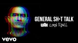 Wax - General Sh*t Talk (Audio) ft. Nocando, Intuition, Chris Clarke