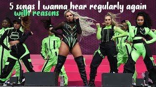 5 Little Mix Songs I Really Wanna Hear Again ~  (with some reasoning)