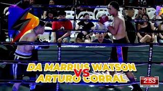 DA'MARRIUS WATSON VS ARTURO CORRAL