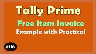 Free Item Invoice Example with Practical in Tally Prime | Tally Prime with GST in Hindi