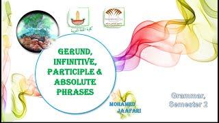 Infinitive,Gerund, Participle & Absolute phrases