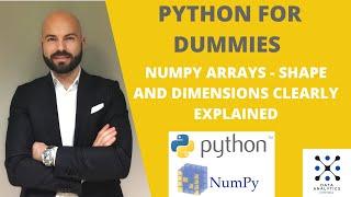 Python for Dummies - Numpy Arrays' Shape and Dimensions Clearly Explained