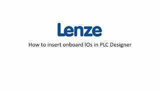 Lenze PLC Designer: How to insert on-board I/Os?