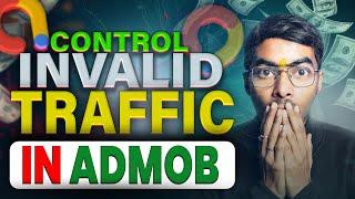 Control Invalid Traffic In Admob - How To Control Invalid Traffic In Admob #admob