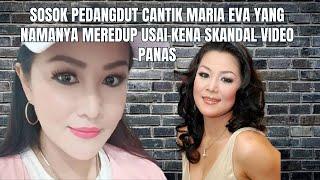 Sosok pedangdut cantik Maria Eva yang namanya meredup usai kena skandal video panas