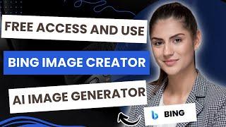 How To Access & Use Bing Image Creator | Free AI Image Generator