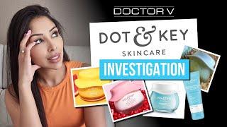 DOT & KEY SKINCARE INVESTIGATION